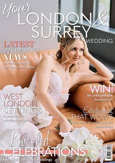 Issue 107 of Your London and Surrey Wedding magazine